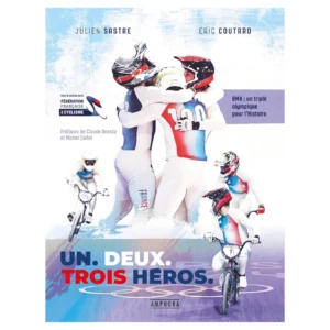 Livre Un, Deux, Trois Heros ! Un triplé olympique pour l'histoire