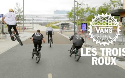 Vidéo : VANS The Circle – LES TROIS ROUX
